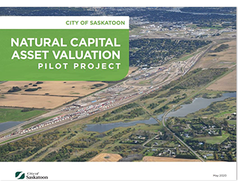 Cover of City of Saskatoon: Natural Capital Asset Valuation pilot project.