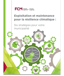 Page couverture du guide Exploitation et maintenance pour la résilience climatique : Six stratégies pour votre municipalité